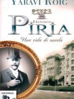 PIRIA, UNA VIDA DE NOVELA