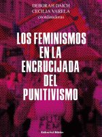 FEMINISMOS EN LA ENCRUCIJADA DEL PUNITIVISMO, LOS