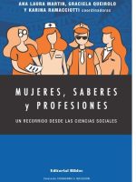 MUJERES, SABERES Y PROFESIONES. UN RECORRIDODESDE LA CIENCIAS SOCIALES.