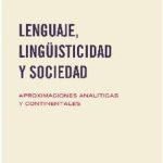 LENGUAJE, LINGÜISTICIDAD Y SOCIEDAD. APROXIMACIONES ANALITICAS Y CONTINENTALES