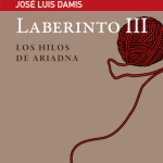 LABERINTO III. LOS HILOS DE ARIADNA