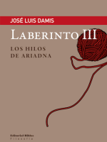 LABERINTO III. LOS HILOS DE ARIADNA