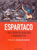 ESPARTACO Y SU LEGION DE REBELDES Y ANARQUISTAS