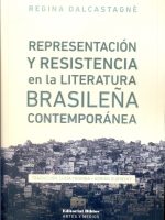 REPRESENTACION Y RESISTENCIA EN LA LITERATURA BRASILEÑA CONTEMPORANEA