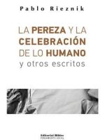 PEREZA Y LA CELEBRACION DE LO HUMANO Y OTROS ESCRITOS, LA