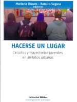 HACERSE UN LUGAR. CIRCUITOS Y TRAYECTORIAS JUVENILES EN AMBITOS URBANOS