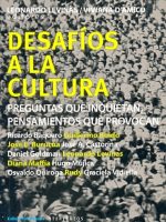 DESAFIOS A LA CULTURA. PREGUNTAS QUE INQUIETAN, DESAFIOS QUE PROVOCAN