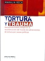 TORTURA Y TRAUMA. DANZA/MOVIMIENTO TERAPIA EN LA RECONSTRUCCION DEL MUNDO DE SOBREVIVIENTES DE TORTU