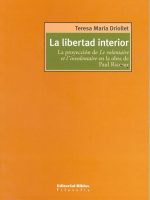LIBERTAD INTERIOR, LA. LA PROYECCION DE LE VOLONTAIRE ET L'INVOLONTAIRE EN LA OBRA DE PAUL RICOEUR