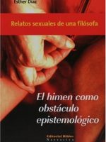 HIMEN COMO OBSTACULO EPISTEMOLOGICO, EL. RELATOS SEXUALES DE UNA FILOSOFA