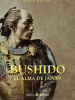 BUSHIDO. EL ALMA DE JAPON