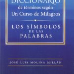 DICCIONARIO DE TERMINOS SEGUN UN CURSO DE MILAGROS