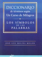DICCIONARIO DE TERMINOS SEGUN UN CURSO DE MILAGROS
