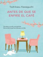 ANTES DE QUE SE ENFRIE EL CAFE