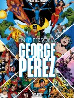GEORGE PEREZ: EN 1ª PERSONA