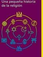 UNA PEQUEÑA HISTORIA DE LA RELIGION