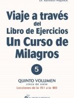 VIAJE A TRAVES EJ. UCDM 5