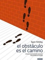 EL OBSTACULO ES EL CAMINO