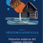 HISTORIAS MAGICAS DEL URUGUAY INTERIOR