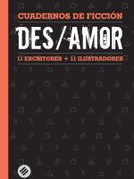 DESAMOR. CUADERNOS DE FICCION