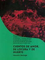 CUENTOS DE AMOR, DE LOCURA Y DE MUERTE