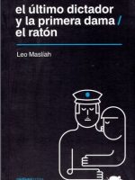 EL ULTIMO DICTADOR Y LA PRIMERA DAMA / EL RATON