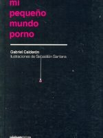 MI PEQUEÑO MUNDO PORNO