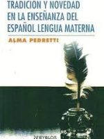 TRADICION Y NOVEDAD EN LA ENSEÑANZA DEL ESPAÑOL LENGUA MATERNA