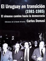 EL URUGUAY EN TRANSICION (1981-1985)