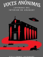 VOCES ANONIMAS 2 LEYENDAS DEL INTERIOR DE URUGUAY