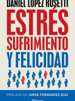 ESTRES, SUFRIMIENTO Y FELICIDAD