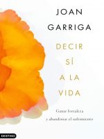 DECIR SI A LA VIDA