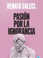 PASION POR LA IGNORANCIA