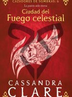 CAZADORES DE SOMBRAS 6. CIUDAD DEL FUEGO CELESTIAL