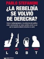 ¿LA REBELDIA SE VOLVIO DE DERECHA?