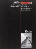 DERRAMES II. APARATOS DE ESTADO Y AXIOMATICA CAPITALISTA