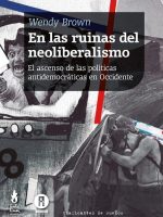 EN LAS RUINAS DEL NEOLIBERALISMO