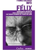 FELIX. ENCUENTRO CON EL PENSAMIENTO DE GUATTARI