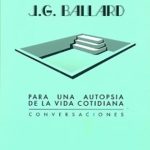 PARA UNA AUTOPSIA DE LA VIDA COTIDIANA