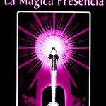 LA MAGICA PRESENCIA