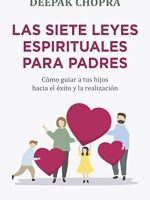 SIETE LEYES ESPIRITUALES PARA PADRES, LAS