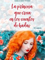 PRINCESA QUE CREIA EN LOS CUENTOS DE HADAS  (N.E), LA