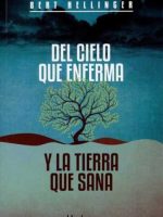 DEL CIELO QUE ENFERMA Y LA TIERRA QUE SANA