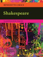 SHAKESPEARE. LA POETICA DE LA CREACION