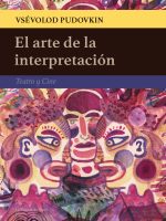 ARTE DE LA INTERPRETACION. TEATRO Y CINE, EL