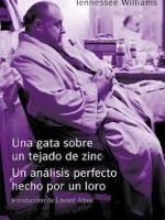 UNA GATA SOBRE UN TEJADO DE ZINC / UN ANALISIS PERFECTO HECHO POR UN LORO