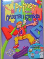 MI PRIMER CURSO DE ORTOGRAFIA Y GRAMATICA