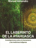 LABERINTO DE LA AYAHUASCA, EL