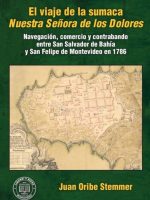 EL VIAJE DE LA SUMACA NUESTRA SEÑORA DE LOS DOLORES