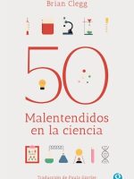 50 MALENTENDIDOS EN LA CIENCIA